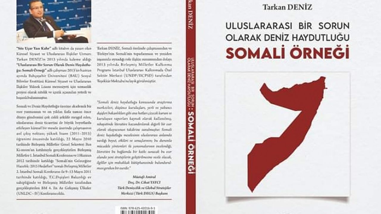 Tarkan DENİZ’in “ Deniz Haydutluğu: Somali Örneği” adlı ikinci kitabı yayımlandı.