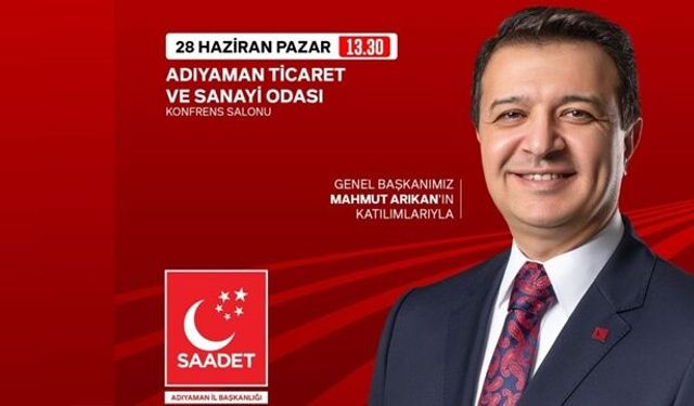 Mahmut Arıkan Adıyaman'a geliyor