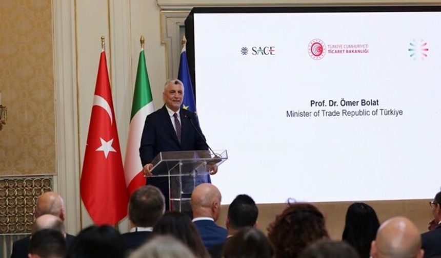 Ömer Bolat 'İtalya ile ticaretimizi 40 milyar doları aşacak'